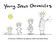 Young Jesus Chronicles : Young Jesus Chronicles cover image