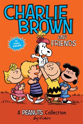 Cover image for Charlie Brown and Friends: A Peanuts Collection