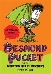 Desmond Pucket and the Mountain Full of Monsters : Desmond Pucket cover image