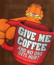 Give me coffee and no one gets hurt! cover image