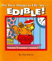 The best things in life are-- edible! cover image