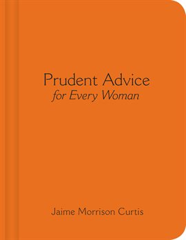 Cover image for Prudent Advice for Every Woman