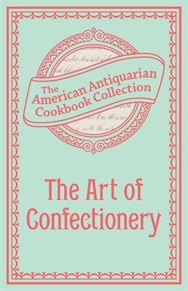 Cover image for The Art of Confectionery