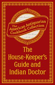 The house-keeper's guide and Indian doctor cover image