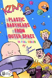 Plastic babyheads from outer space. Book One cover image