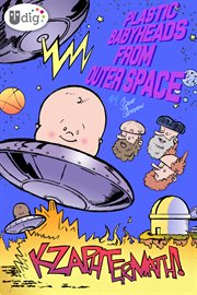 Plastic babyheads from outer space. Book two, Kzaphtermath! cover image