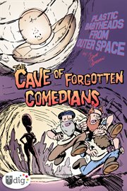 Plastic babyheads from outer space. Book three, Cave of Forgotten Comedians cover image