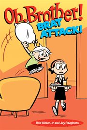 Oh, brother!: brat attack! cover image
