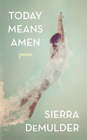 Today means amen : poems cover image