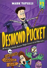 Desmond Pucket and the Cloverfield Junior High carnival of horrors cover image