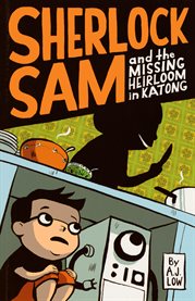 Sherlock Sam and the missing heirloom in Katong cover image