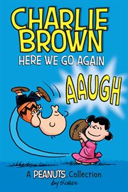 Charlie brown: here we go again - a peanuts collection cover image