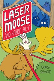 Laser Moose and Rabbit Boy cover image