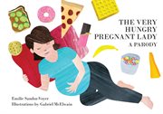 The very hungry pregnant lady cover image