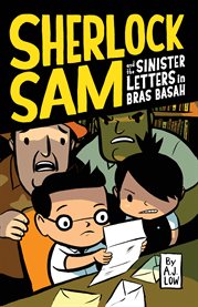 Sherlock Sam and the sinister letters in Bras Basah cover image