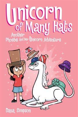 Cover image for Unicorn of Many Hats: Another Phoebe and Her Unicorn Adventure