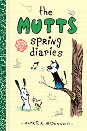 The MUTTS Spring Diaries
