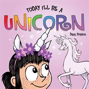Today I'll be a unicorn cover image