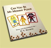 Can you be my mommy please? cover image