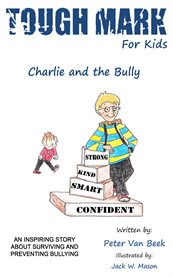 Tough mark for kids. Charlie and the Bully cover image