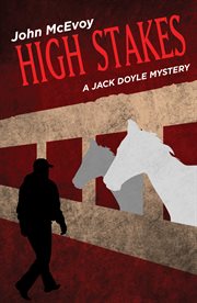 High stakes : a Jack Doyle mystery cover image