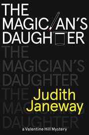 The magician's daughter : a Valentine Hill mystery cover image