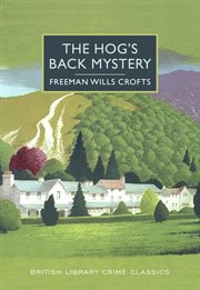 The hog's back mystery : a british library crime classic cover image