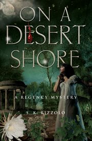 On a Desert Shore : a regency mystery cover image