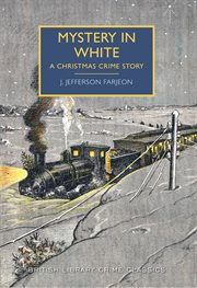Mystery in white : a british library crime classic cover image