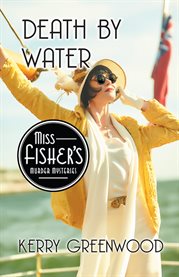 Death by water : a Phryne Fisher mystery cover image