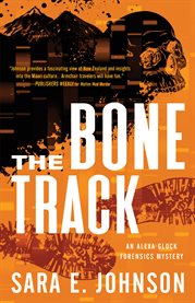 The bone track : an Alexa Glock forensics mystery cover image