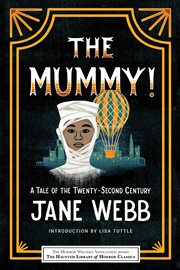 The mummy! : a tale of the twenty-second century cover image
