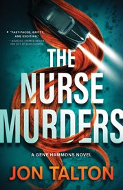 The Nurse Murders : A Gene Hammons Novel. Phoenix Noir cover image