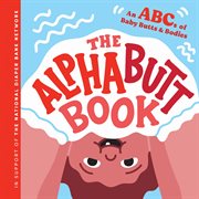 The Alphabutt Book : An ABCs of Baby Butts and Bodies cover image