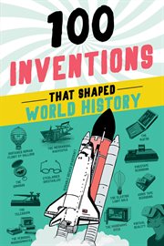 100 Inventions That Shaped World History : 100 cover image