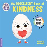 Little Egg: An Eggcellent Book of Kindness cover image