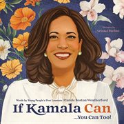 If Kamala Can : . . . You Can Too! cover image