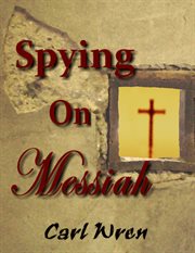 Spying on messiah cover image