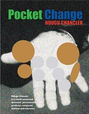 Pocket change. Ndugu Chancler Is a World Renowned Drummer,Percussionist,Producer,Composer, Clinician and Educator cover image