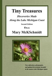 Tiny treasures. Discoveries Made Along the Lake Michigan Coast, Second Edition cover image