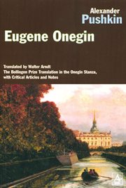Eugene Onegin : a novel in verse : the Bollingen prize translation in the Onegin stanza, extensively revised cover image