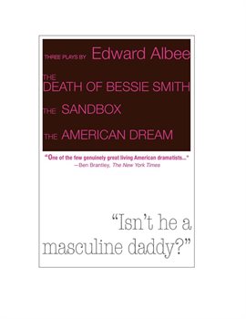 Cover image for Three Plays by Edward Albee: The Death of Bessie Smith, The Sandbox, The American Dream