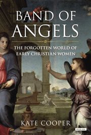 Band of angels : the forgotten world of early christian women cover image