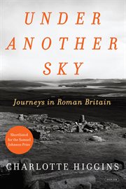 Under another sky : journeys in Roman Britain cover image