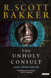The unholy consult : The Aspect-emperor, book four cover image