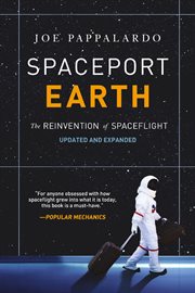 Spaceport Earth : the reinvention of spaceflight cover image