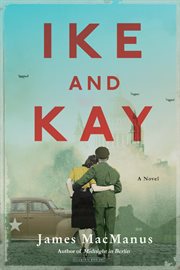 Ike and Kay : a novel cover image