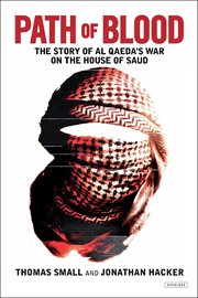 Path of blood : the story of Al Qaeda's war on the House of Saud cover image