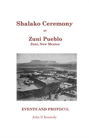 Shalako ceremony at zuni pueblo. Events and Protocol cover image