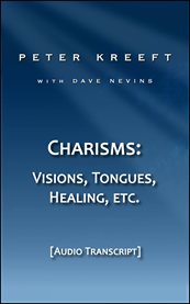 Charisms: Visions, tongues, healing, etc cover image